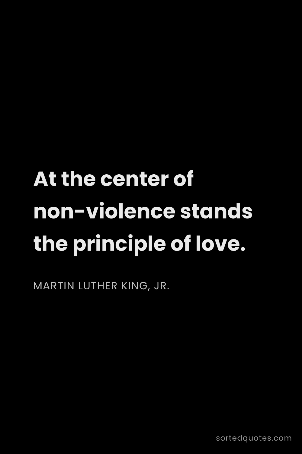 Quote by Martin Luther King, Jr.: "At the center of non-violence stands the principle..."
