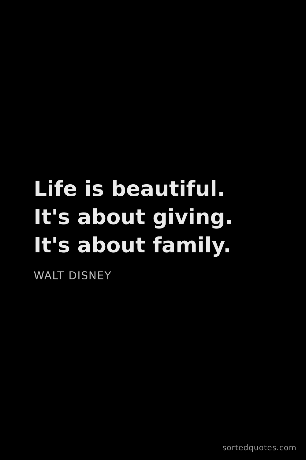 Quote by Walt Disney: "Life is beautiful. It's about giving. It's about f..."